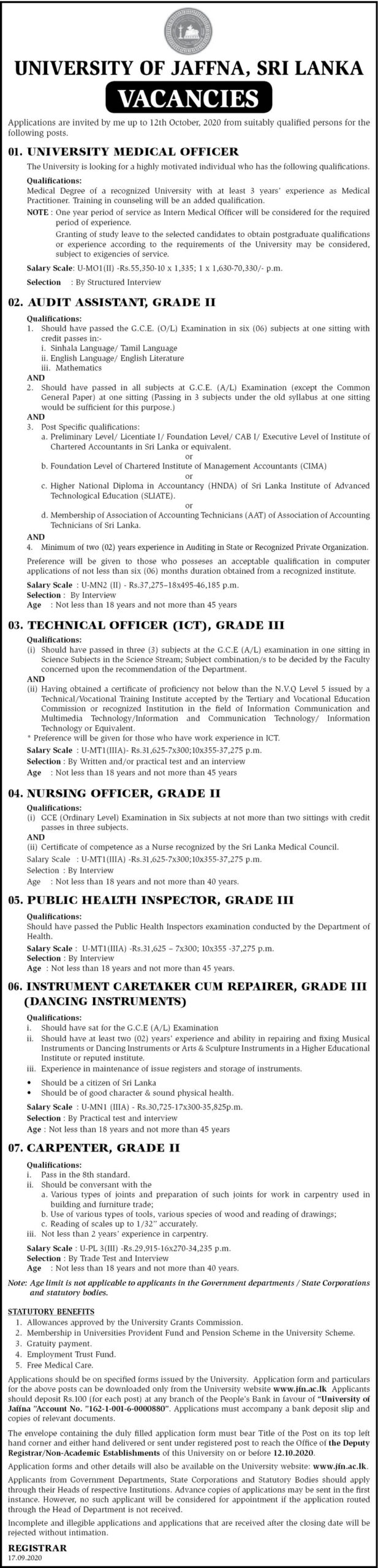 University Medical Officer, Audit Assistant, Technical Officer , Nursing Officer, Public Health Inspector, Carpenter 