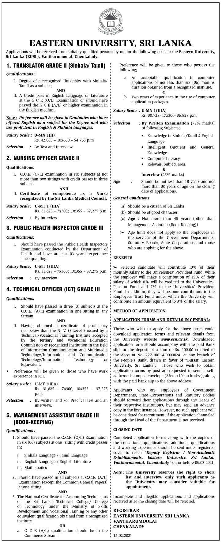 Management Assistant Book Keeping; Translator; Nursing Officer; Public Health Inspector; Technical Officer – Eastern University Sri Lanka. 