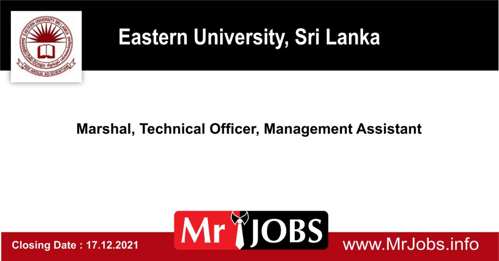 Marshal, Technical Officer, Management Assistant - Eastern University Vacancies 2021
