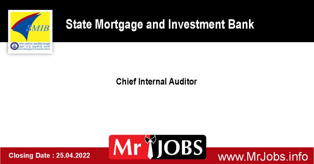 Chief Internal Auditor – State Mortgage and Investment Bank