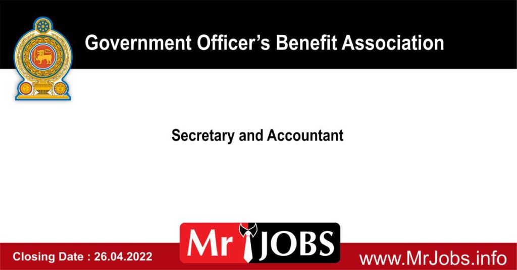 Government Officer’s Benefit Association Vacancies - Secretary and Accountant