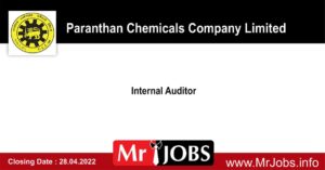 Paranthan Chemicals Company Limited Vacancies 2022 - Internal Auditor