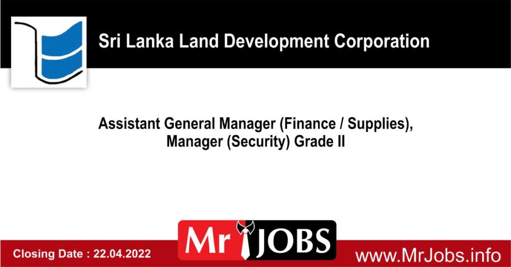 Sri Lanka Land Development Corporation Vacancies 2022