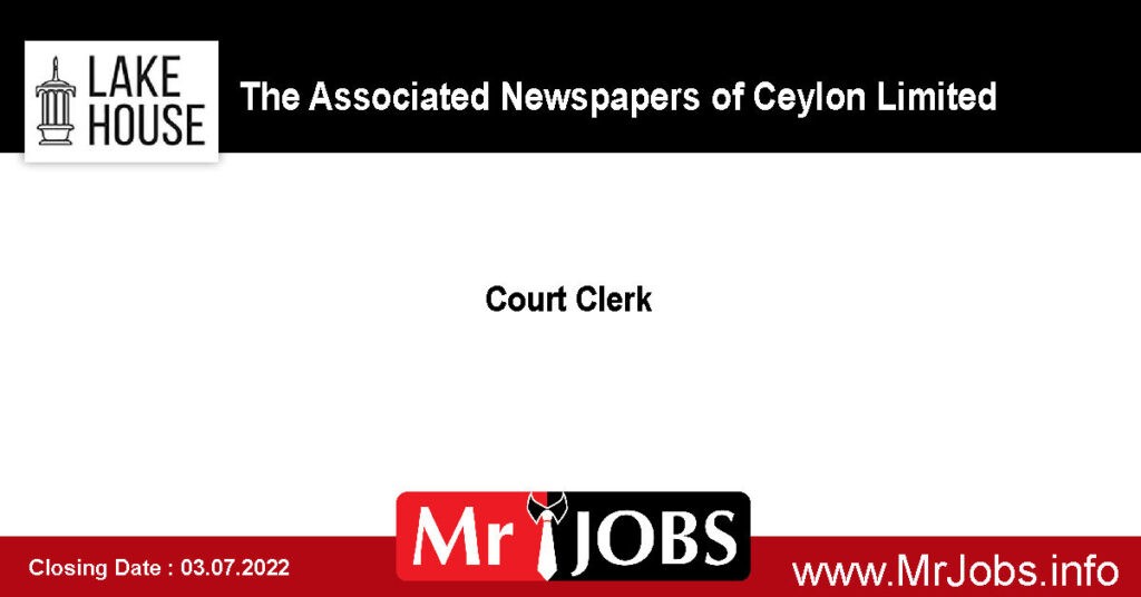 Lake House Vacancies 2022 - Court Clerk 