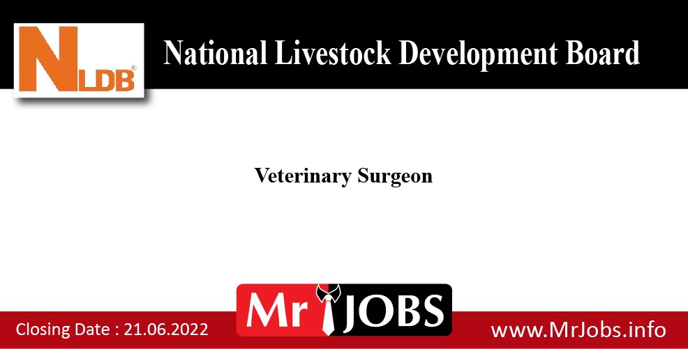 Veterinary Surgeon - National Livestock Development Board Vacancies