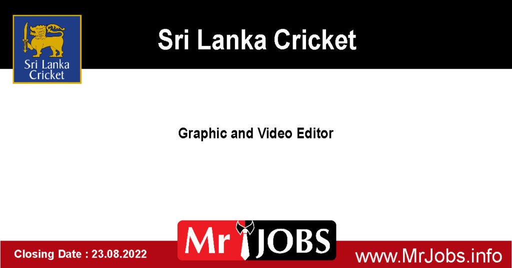 Sri Lanka Cricket Vacancies 2022 - Graphic and Video Editor