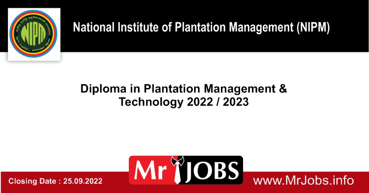Diploma in Plantation Management & Technology 2022