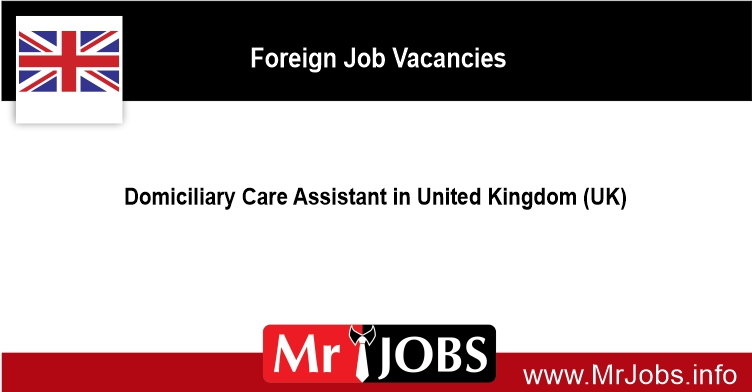 Domiciliary Care Assistant in United Kingdom (UK)