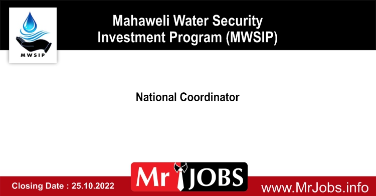 National Coordinator Mahaweli Water Security Investment Program Vacancies 2022