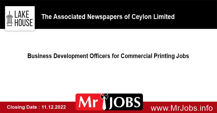Business Development Officers for Commercial Printing Jobs - Lake House Vacancies 2022 