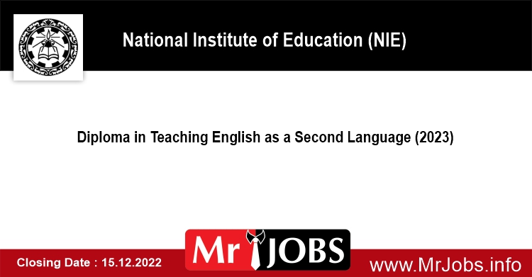 Diploma in Teaching English as a Second Language (2023) – National Institute of Education