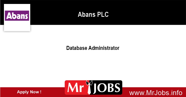 Database Administrator Abans PLC Vacancies 2023