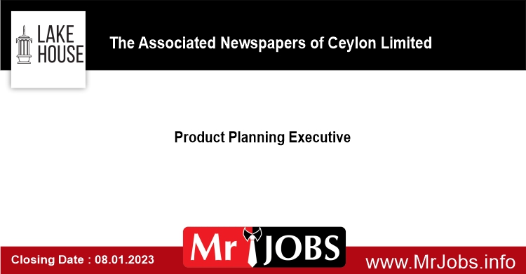 Product Planning Executive  Lake House Vacancies 2023