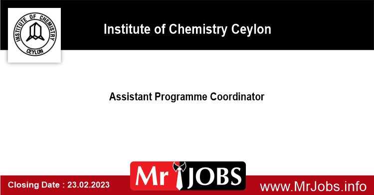 Assistant Programme Coordinator Institute of Chemistry Ceylon 2023