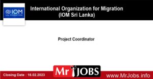 Project Coordinator - IOM Sri Lanka Vacancies 2023