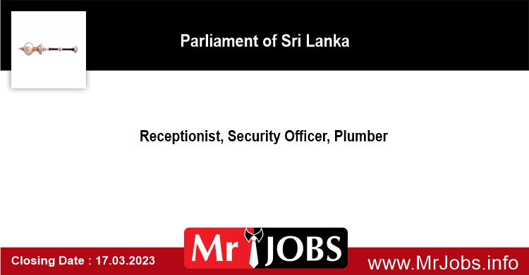 Receptionist Security Officer Plumber Parliament of Sri Lanka 2023
