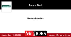 Banking Associate - Amana Bank Jobs Vacancies 2023