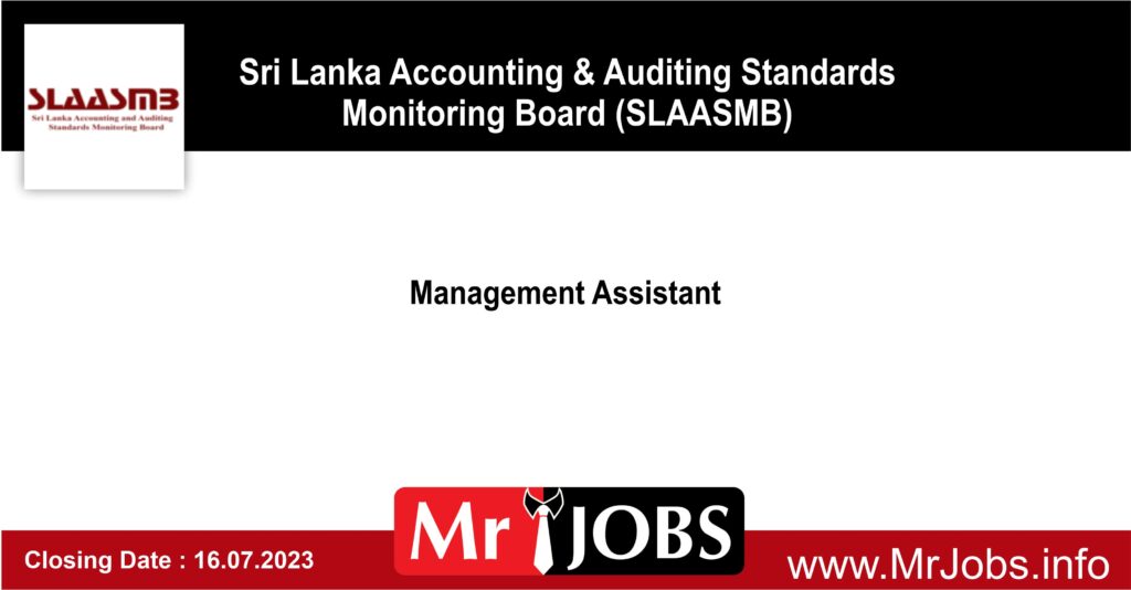 Management Assistant Sri Lanka Accounting and Auditing Standards Monitoring Board SLAASMB 2023
