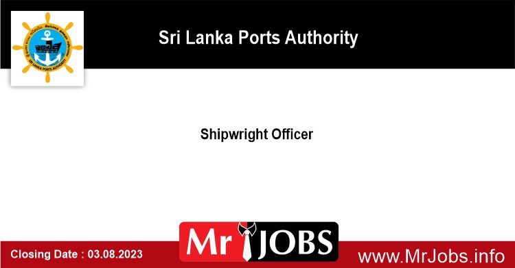 Shipwright Officer Sri Lanka Ports Authority jobs vacancy 2023