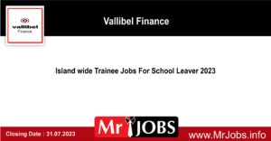 Vallibel Finance Online Island wide Trainee Jobs For School Leaver 2023