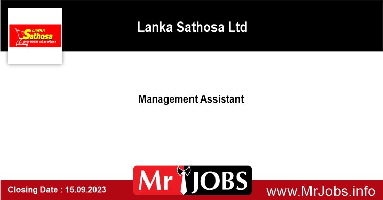 Management Assistant - Lanka Sathosa Ltd Jobs Vacancies 2023