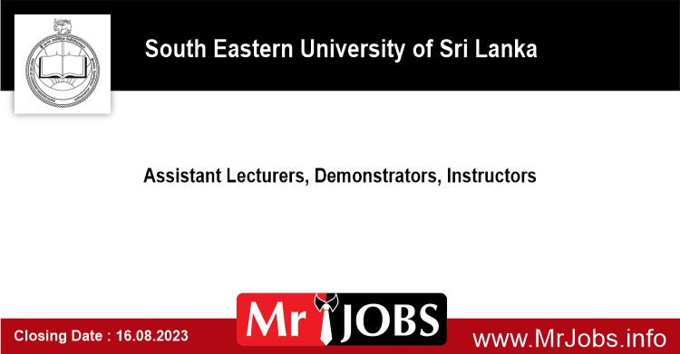SEUSL - Assistant Lecturers, Demonstrators, Instructors Vacancies 2023
