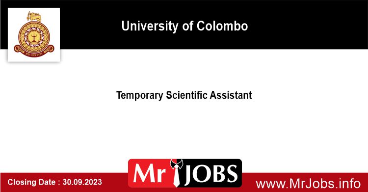 Temporary Scientific Assistant University of Colombo Vacancies 2023