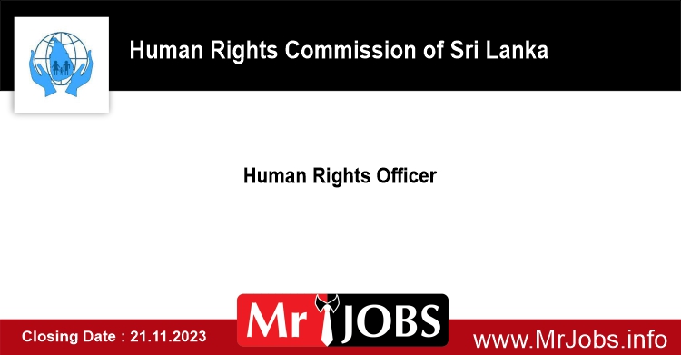 Human Rights Officer HRCSL Vacancies 2023