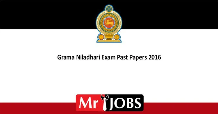 Grama Niladhari Exam Past Papers 2016