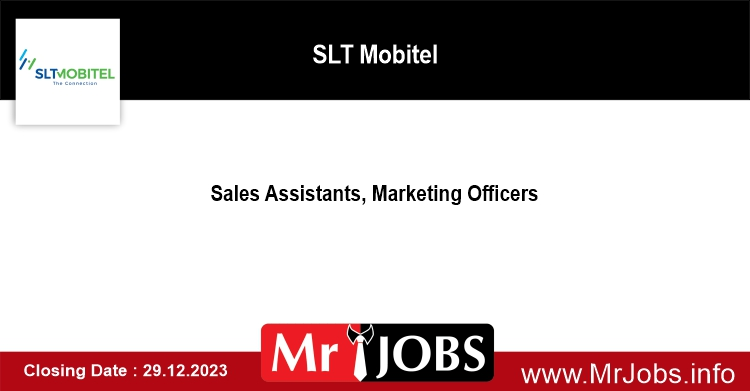 SLT Mobitel Vacancies 2023 Sales Assistants Marketing Officers